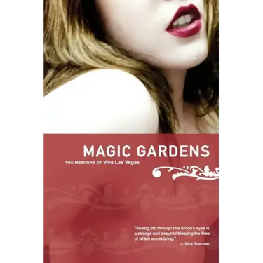 Magic Gardens: The Memoirs of Viva Las Vegas