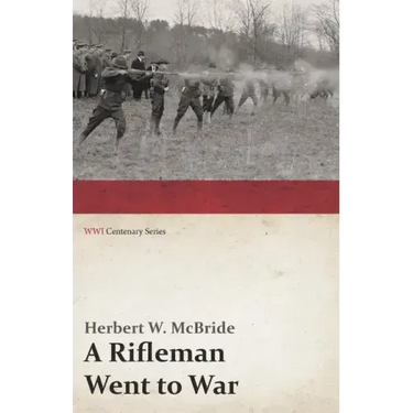 A Rifleman Went to War