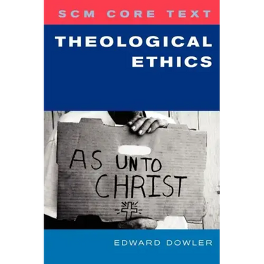 SCM Core Text: Theological Ethics