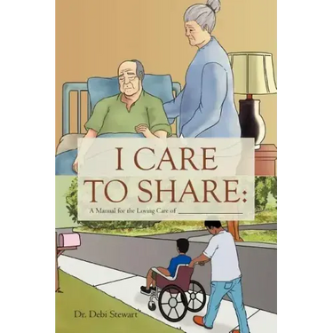 I Care to Share: A Manual for the Loving Care of __________________