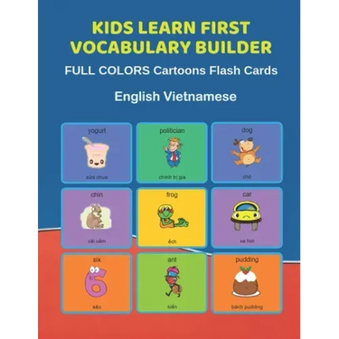 Kids Learn First Vocabulary Builder FULL COLORS Cartoons Flash Cards English Vietnamese: Easy Babies Basic frequency sight words dictionary COLORFUL p