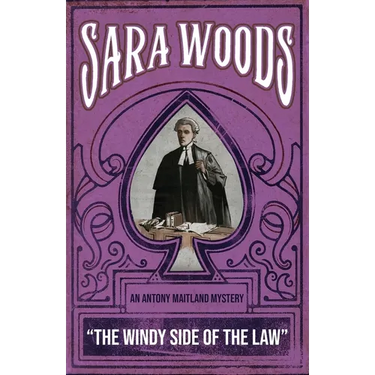 The Windy Side of the Law: An Antony Maitland Mystery