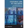 Cultural Life at the Abyss: The Grounding of Ideology in Nature