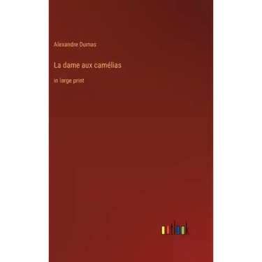 La dame aux camélias: in large print
