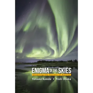 Enigma of the Skies: Unveiling the Secrets of Auroras