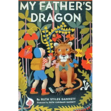 My Father's Dragon (Illustrated by Ruth Chrisman Gannett)