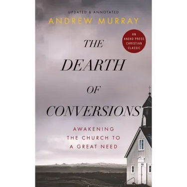 The Dearth of Conversions: Awakening the Church to a Great Need