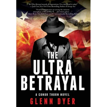 The Ultra Betrayal: A Classic World War II Spy Thriller