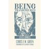 Being Transfigured: Lenten Homilies