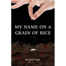 My Name on a Grain of Rice