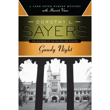 Gaudy Night: A Lord Peter Wimsey Mystery with Harriet Vane