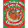 The Turkey Who Came for Christmas