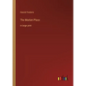 The Market-Place: in large print