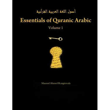 Essentials of Quranic Arabic: Volume 1