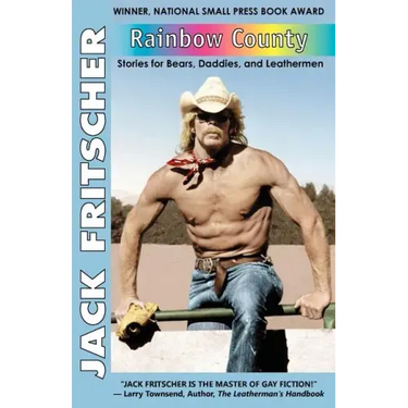 Rainbow County: Stories for Bears, Daddies, and Leathermen