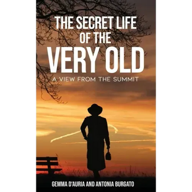 The Secret Life of the Very Old: A View from the Summit