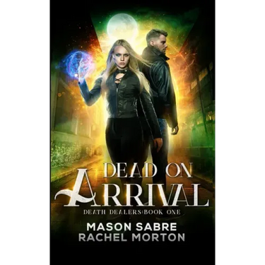 Dead on Arrival: An Urban Fantasy Story