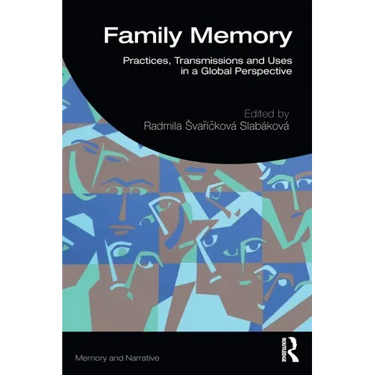 Family Memory: Practices, Transmissions and Uses in a Global Perspective