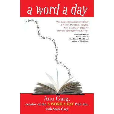 A Word a Day: A Romp Through Some of the Most Unusual and Intriguing Words in English