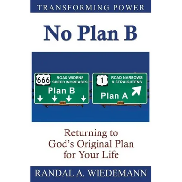 No Plan B: Returning to God's Original Plan for Your Life