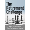 The Retirement Challenge: A Non-financial Guide From Top Retirement Experts
