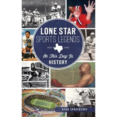 Lone Star Sports Legends: On This Day in History