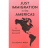 Just Immigration in the Americas: A Feminist Account