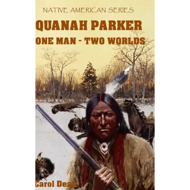 Quanah Parker: One Man - Two Worlds (Hardback)