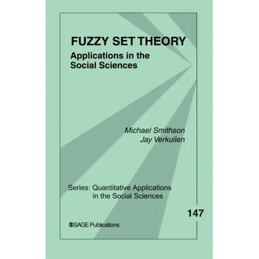 Fuzzy Set Theory: Applications in the Social Sciences