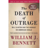 The Death of Outrage: Bill Clinton and the Assault on American Ideals