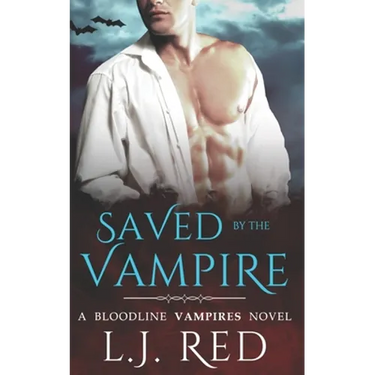 Saved by the Vampire: A Bloodline Vampires Novel