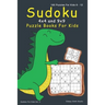 Sudoku Puzzle Books For Kids: 4x4, 9x9 Sudoku For Kids - 160 Sudoku Puzzles For 8 - 12 Year Olds with Cute Dinosaur Cover