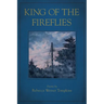 King of the Fireflies