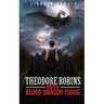 Theodore Robins and the Blood Dragon Curse