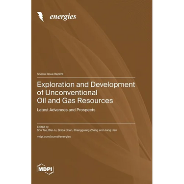 Exploration and Development of Unconventional Oil and Gas Resources: Latest Advances and Prospects