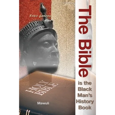 The Bible Is The Black Man's History Book