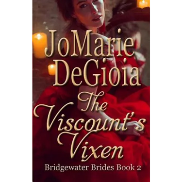 The Viscount's Vixen: Bridgewater Brides Book 2
