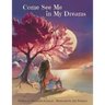Come See Me in My Dreams