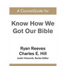 A CourseGuide for Know How We Got Our Bible