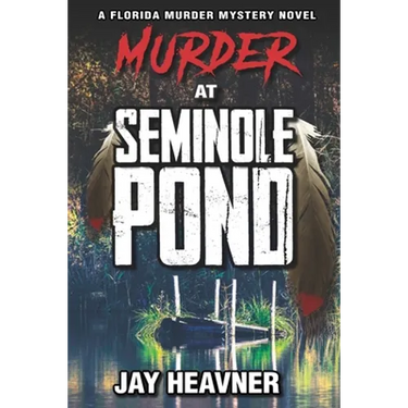 Murder at Seminole Pond: Florida Murder Mystery Novel Series