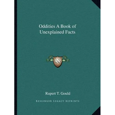 Oddities A Book of Unexplained Facts
