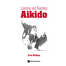 Learning and Teaching Aikido