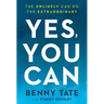Yes, You Can: The Unlikely Can Do the Extraordinary
