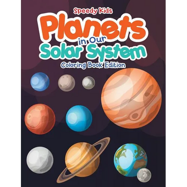 Planets in Our Solar System - Coloring Book Edition