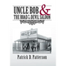 UNCLE BOB & The Road to the Devil Saloon
