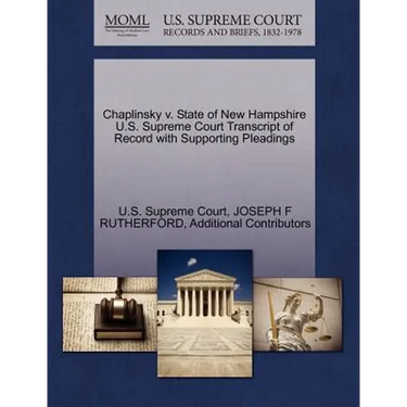 Chaplinsky V. State of New Hampshire U.S. Supreme Court Transcript of Record with Supporting Pleadings