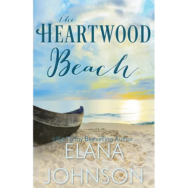 The Heartwood Beach: A Heartwood Sisters Novel
