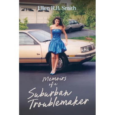 Memoirs of a Suburban Troublemaker