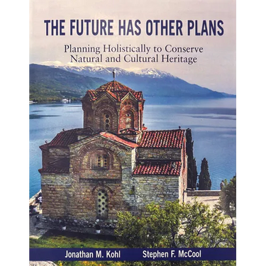 The Future Has Other Plans: Planning Holistically to Conserve Natural and Cultural Heritage