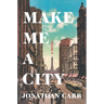 Make Me a City